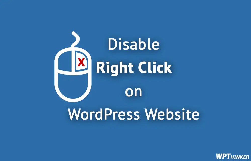 How to Disable Right Click on WordPress Website